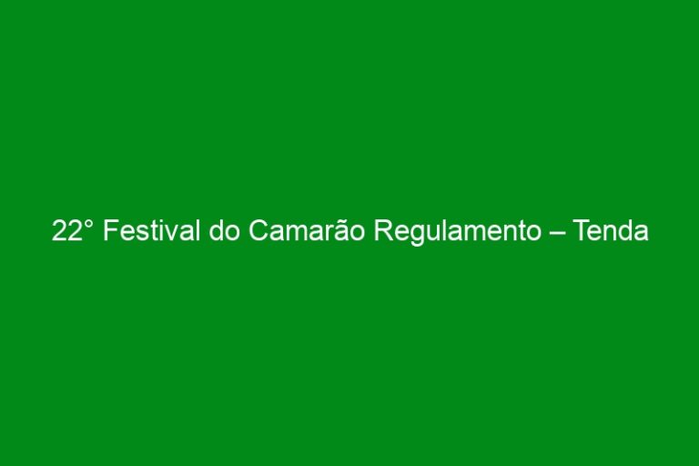 22° Festival do Camarão Regulamento – Tenda do Artesanato